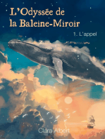 L'odyssée de la Baleine-Miroir: 1. L'appel