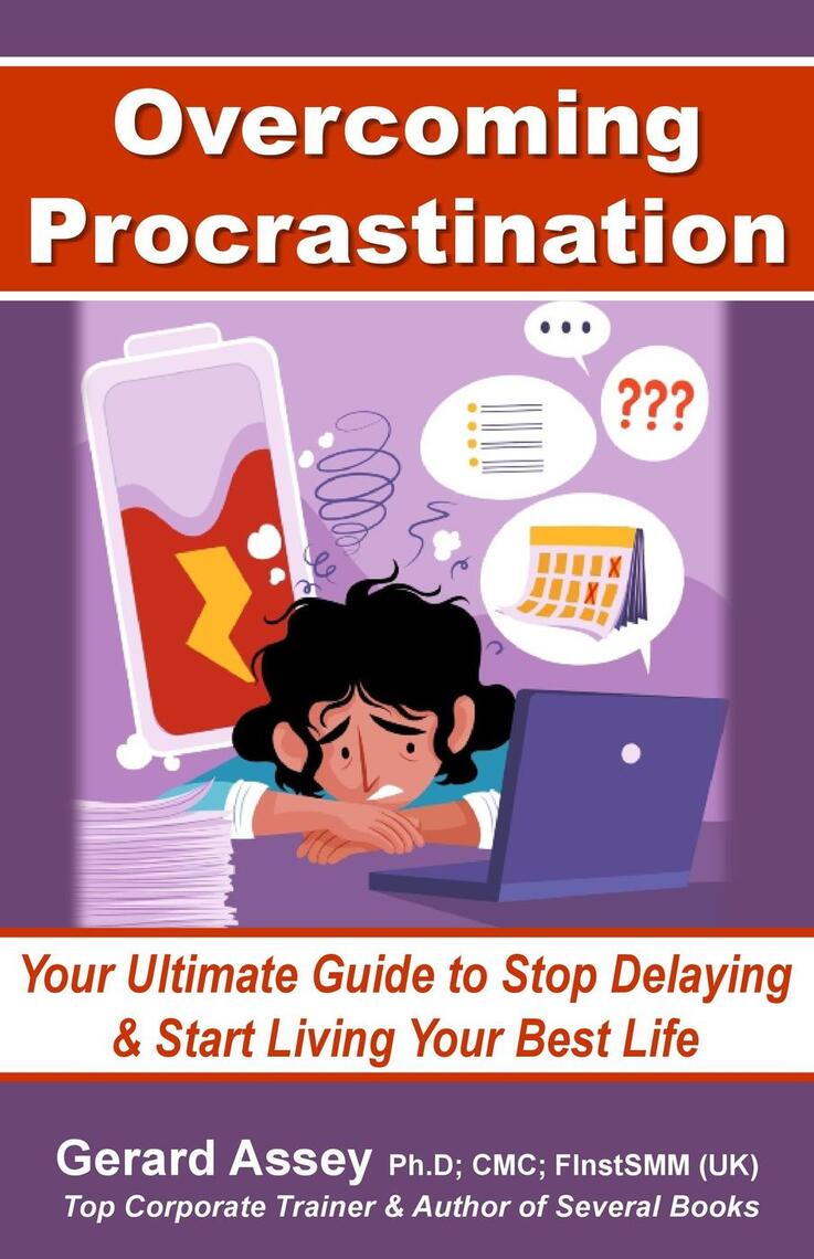 Overcoming Procrastination: Your Ultimate Guide to Stop Delaying and ...