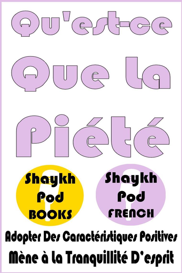 Qu'estce Que La Piété de ShaykhPod French (Livre électronique) Lire