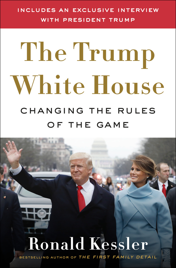 The Trump White House by Ronald Kessler (Ebook) - Read free for 30 days