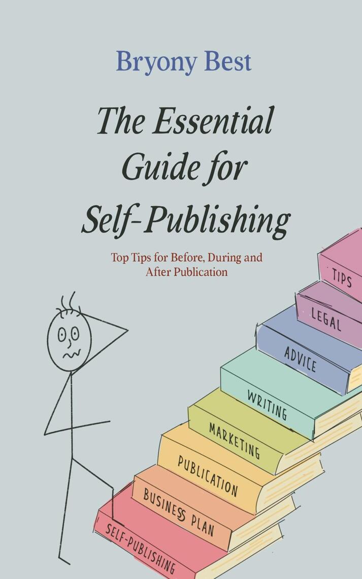 The Essential Guide for Self-Publishing by Bryony Best (Ebook) - Read ...