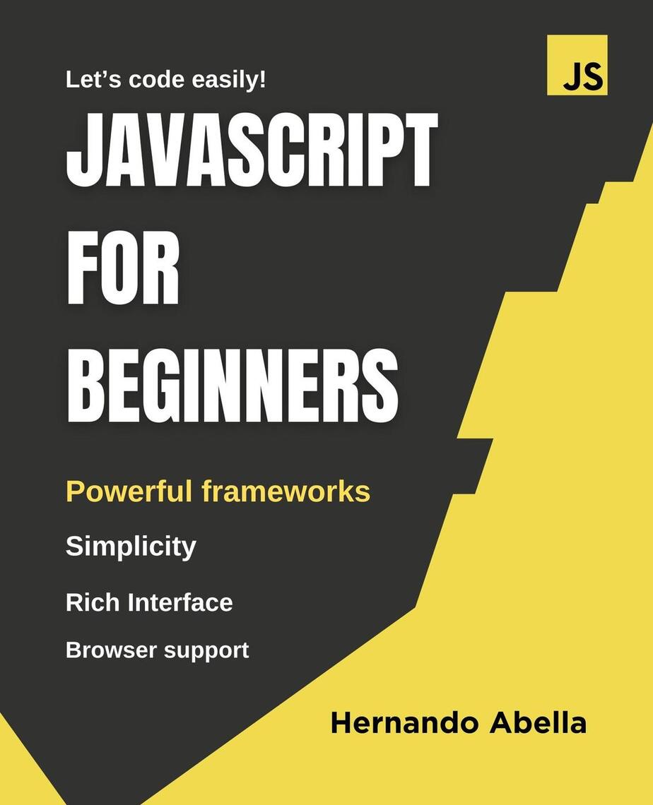 JavaScript for Beginners by Hernando Abella (Ebook) - Read free for 30 days