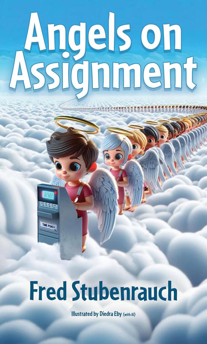 Angels on Assignment by Fred Stubenrauch (Ebook) - Read free for 30 days