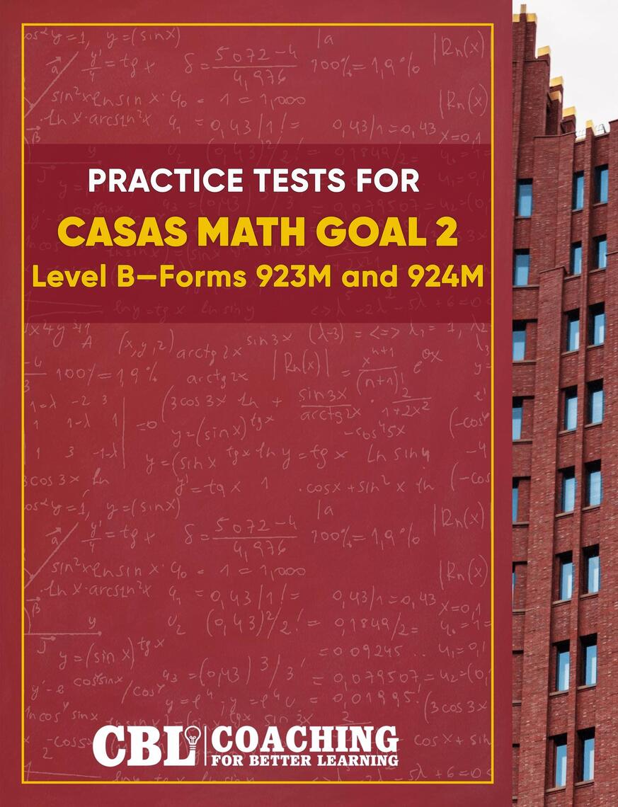 Practice Tests for CASAS Math GOAL 2 Level B, Forms 923M and 924M by ...