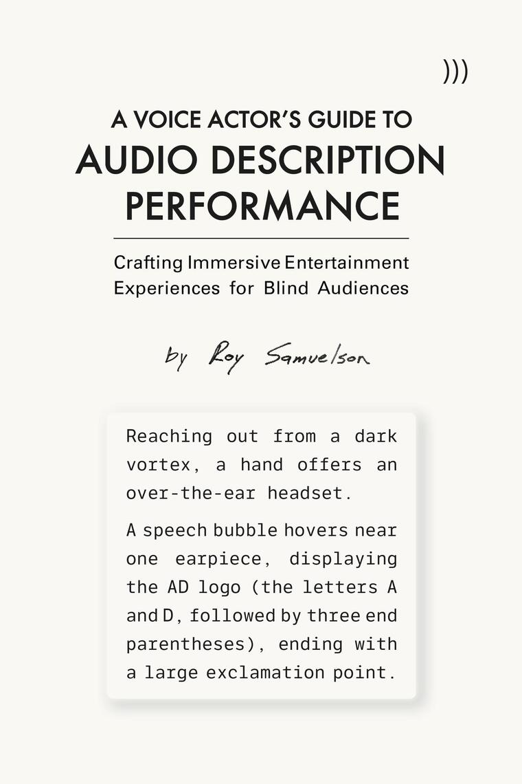 A Voice Actor's Guide to Audio Description Performance by Roy Samuelson ...