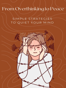From Overthinking to Peace: Simple Strategies to Quiet Your Mind ...