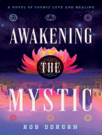 Awakening the Mystic: A Novel of Cosmic Love and Healing