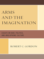 Arms and the Imagination: Essays on War, Politics, and Anglophone Culture