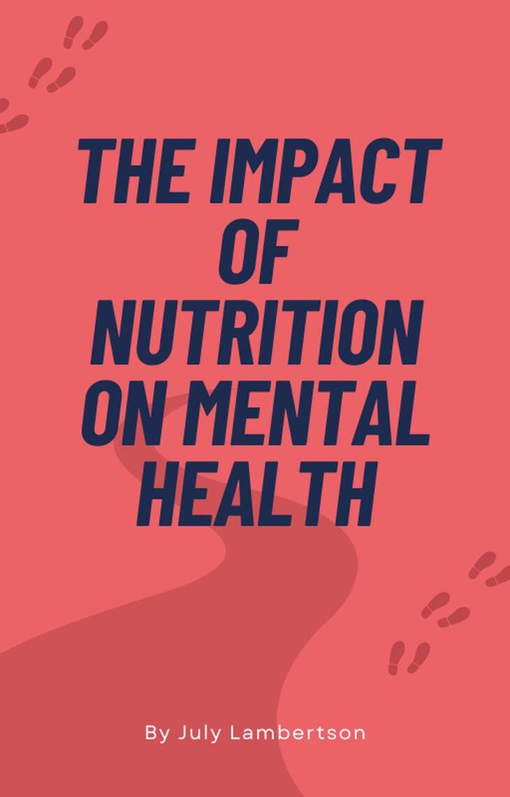 The Impact of Nutrition of Mental Health by July Lambertson (Ebook ...