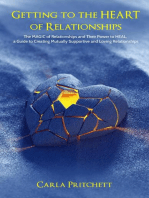 Getting to the Heart of Relationships: The MAGIC of Relationships and Their Power to HEAL,  a Guide to Creating Mutually Supportive and Loving Relationships