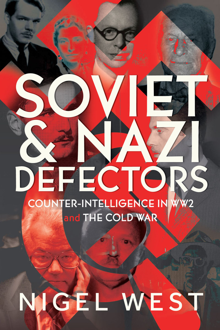 Soviet and Nazi Defectors by Nigel West (Ebook) - Read free for 30 days