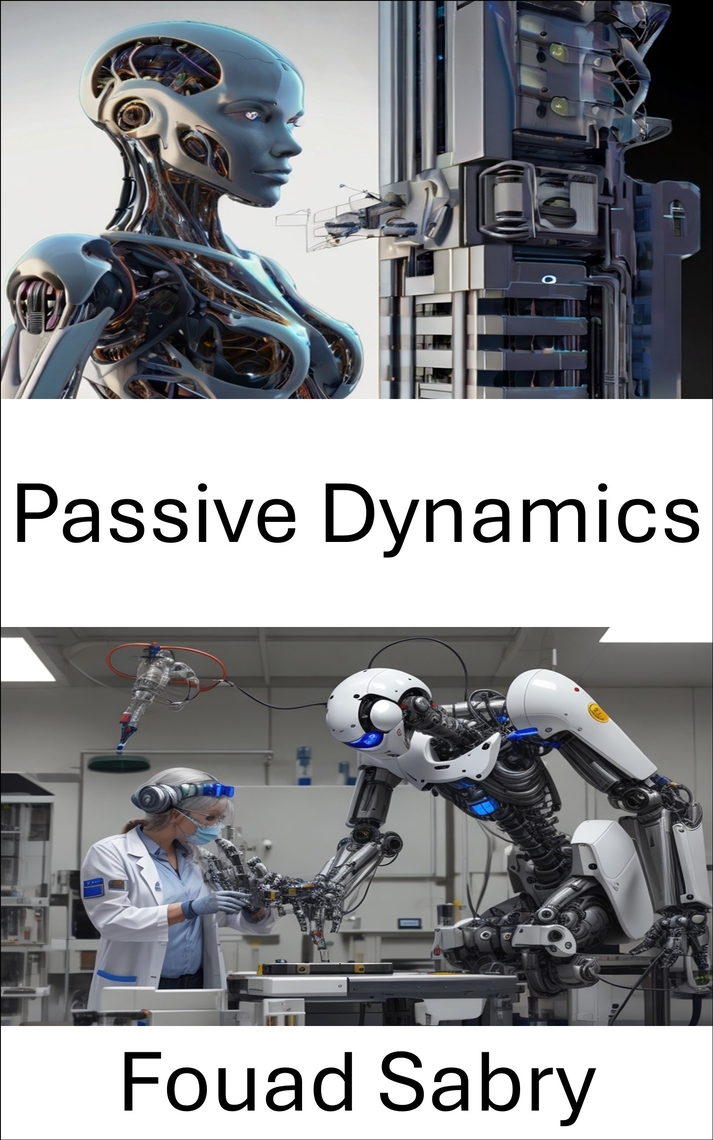 Passive Dynamics by Fouad Sabry (Ebook) - Read free for 30 days
