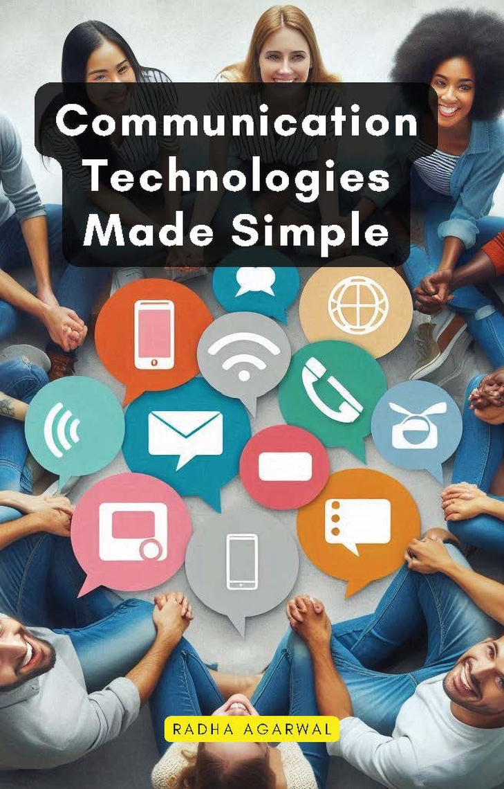 Communication Technologies Made Simple by Radha Agarwal (Ebook) - Read ...