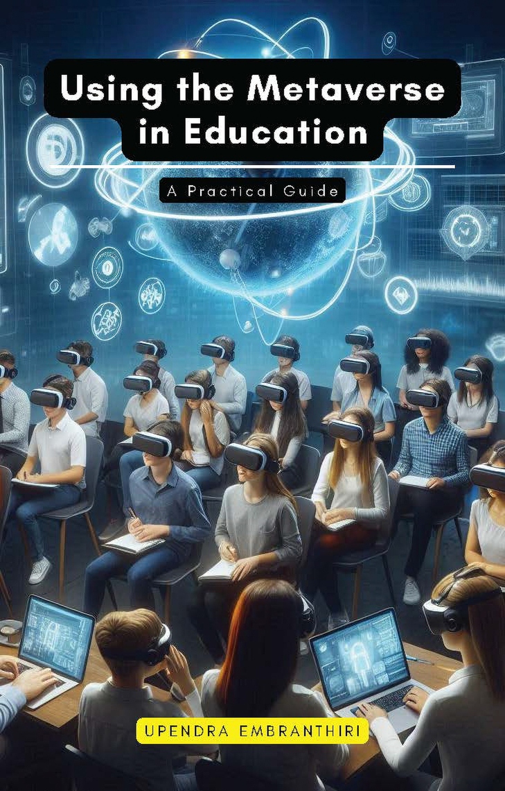 Using the Metaverse in Education by Upendra Embranthiri (Ebook) - Read ...