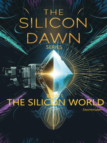 The Silicon World: The Silicon Dawn, #1