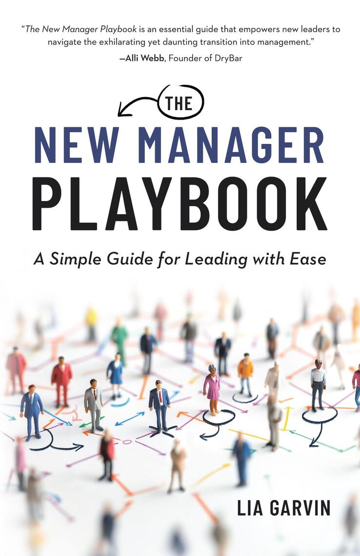 The New Manager Playbook by Lia Garvin (Ebook) - Read free for 30 days