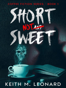 Short Not Sweet: Coffee Fiction Series, #1
