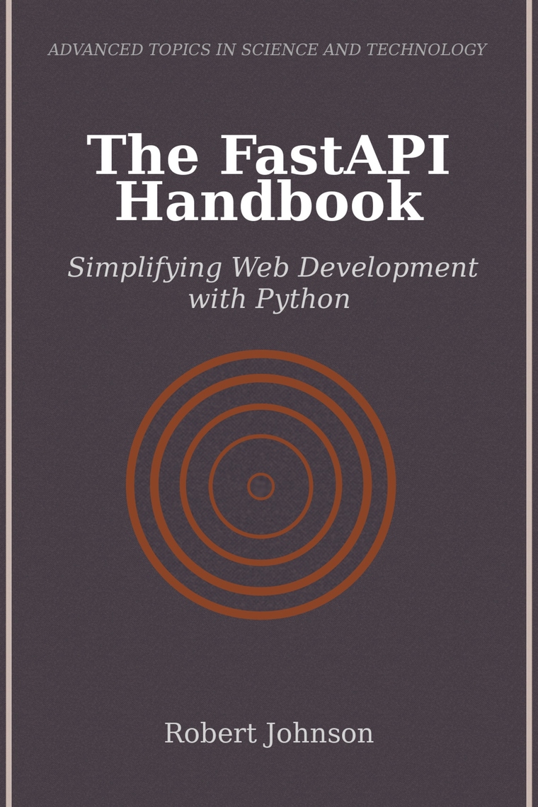 The FastAPI Handbook by Robert Johnson (Ebook) - Read free for 30 days