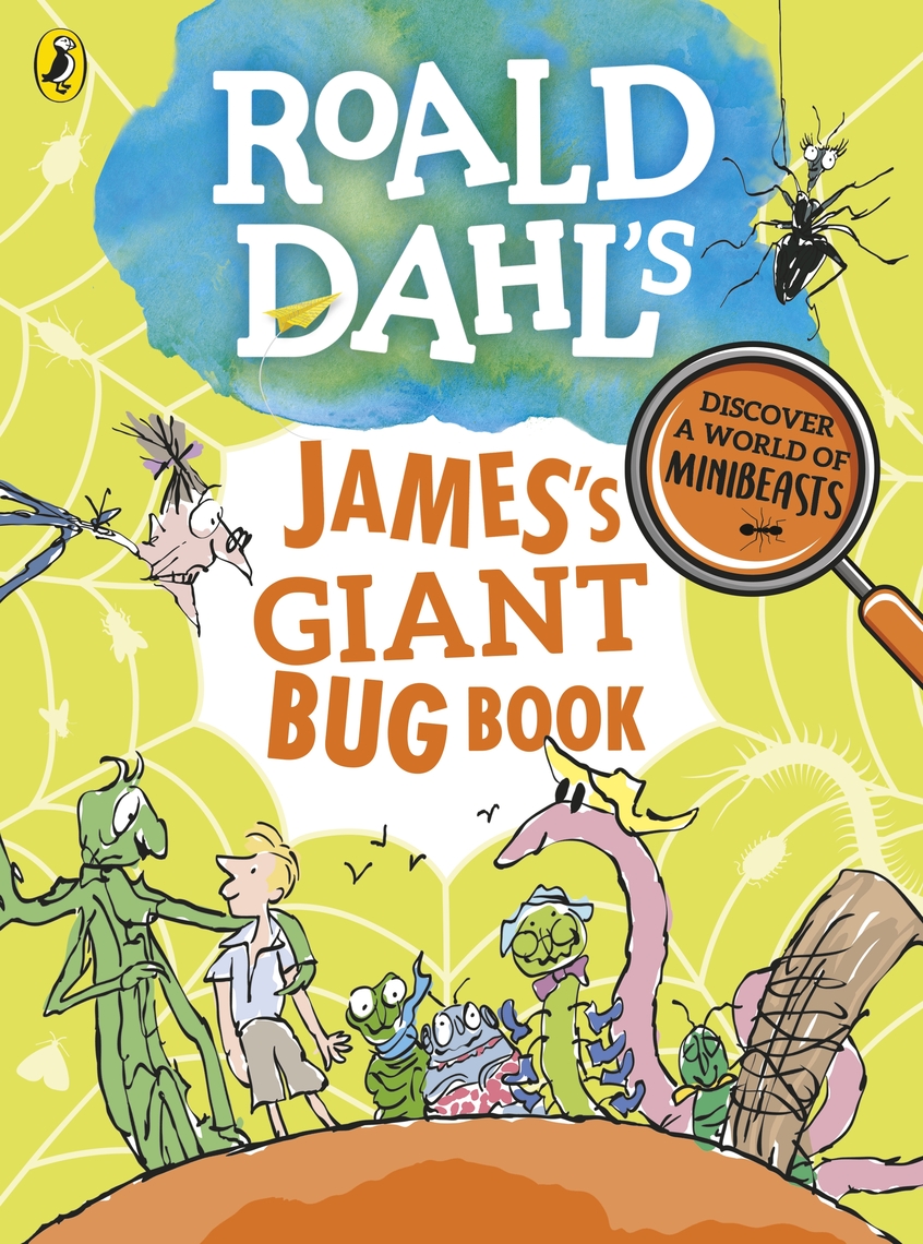 Roald Dahl's James's Giant Bug Book by Roald Dahl, Quentin Blake (Ebook ...