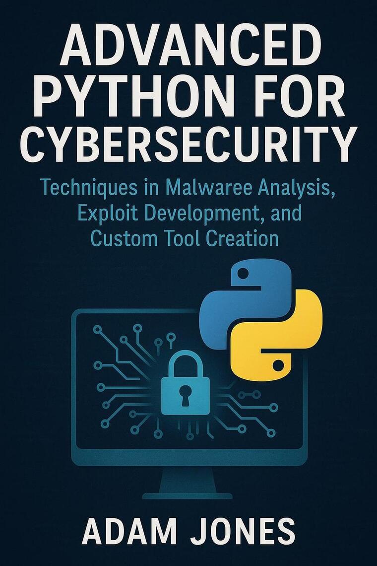 Advanced Python for Cybersecurity: Techniques in Malware Analysis ...