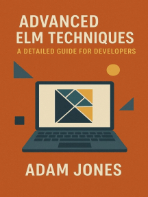 Advanced Elm Techniques: A Detailed Guide for Developers by Adam Jones ...