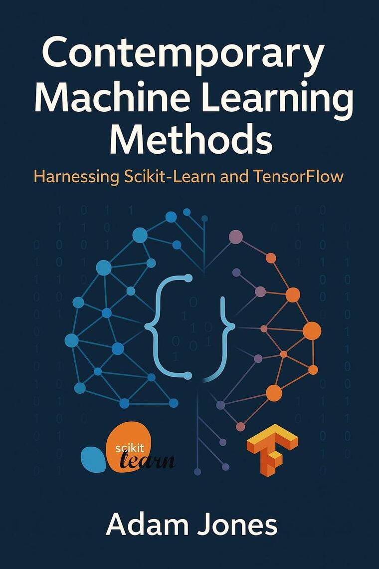 Contemporary Machine Learning Methods: Harnessing Scikit-Learn and ...