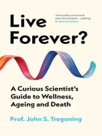Cover of Live Forever?: A Curious Scientist's Guide to Wellness, Ageing and Death