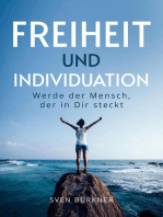 Freiheit und Individuation: Werde der Mensch, der in Dir steckt