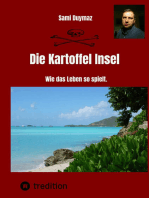 Die Kartoffel Insel: Wie das Leben so spielt.