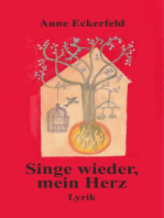 Singe wieder, mein Herz: Lyrik