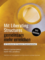 Mit Liberating Structures gemeinsam mehr erreichen: 33 Strukturen für bessere Zusammenarbeit