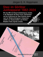 Stasi im Görlitzer Justizapparat 1982 - 2024: Wie das MfS die Bürgerrechtsbewegung zersetzt, das Neue Forum unterwandert und die Erstürmung der Stasi-Zentrale steuert, über Staatsanwaltschaft und Gerichte Putins Agenda in Ostsachsen verwirklicht.
