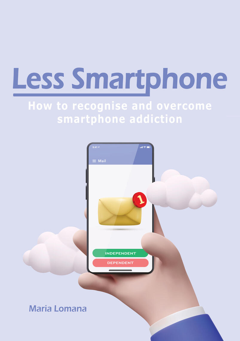 Less Smartphone by Maria Lomana (Ebook) - Read free for 30 days