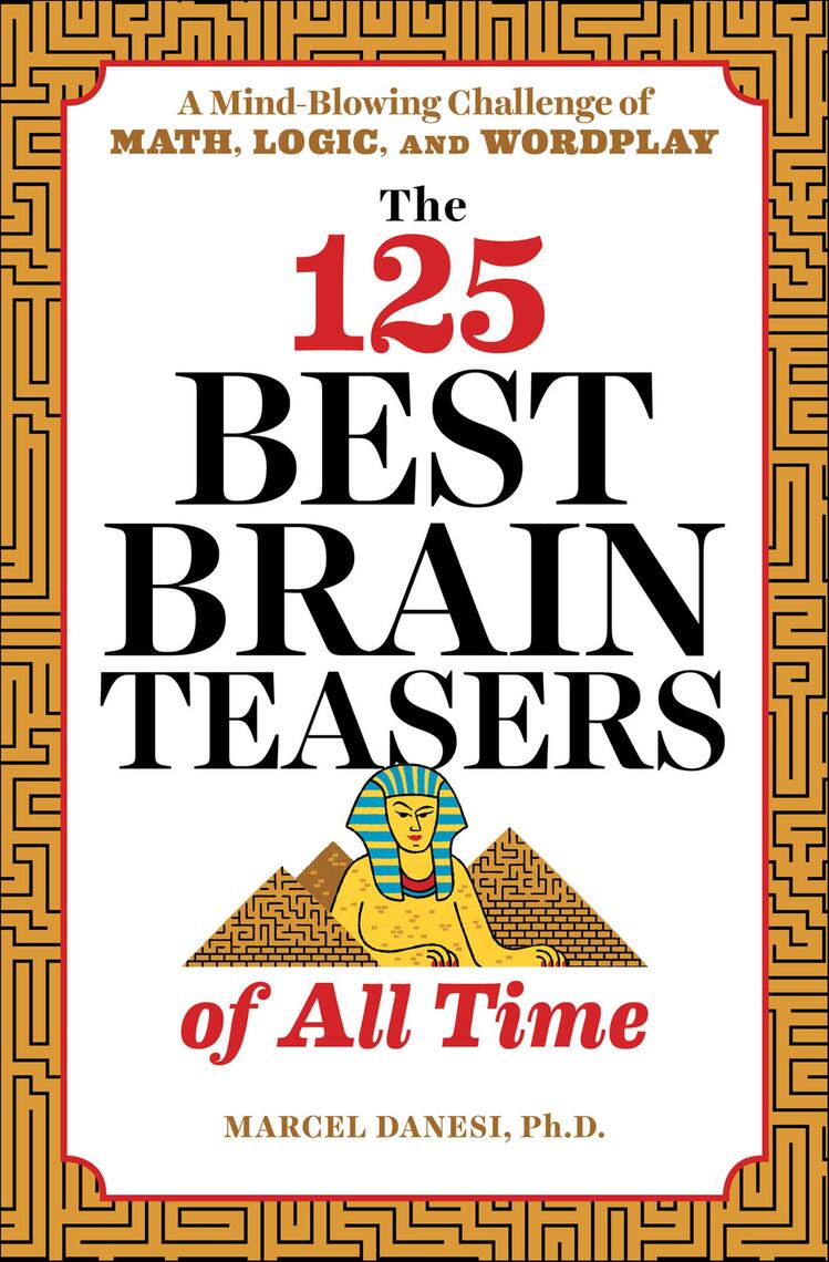 The 125 Best Brain Teasers of All Time by Marcel Danesi (Ebook) - Read ...