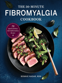 The 30-Minute Fibromyalgia Cookbook: 75 Quick and Easy Anti-Inflammatory Recipes