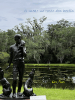O Medo No Rosto Dos Heróis