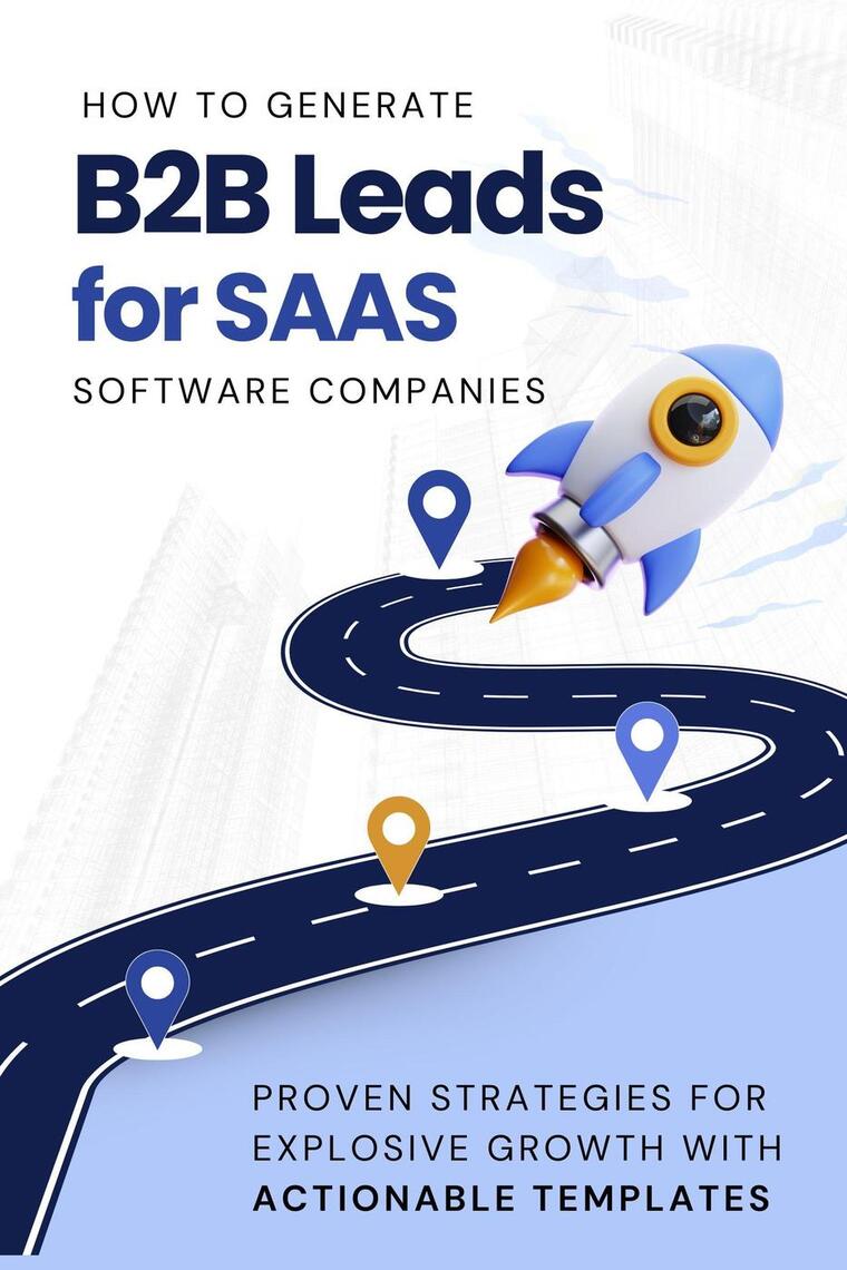 How to Generate B2B Leads for SaaS Software Companies: Proven ...