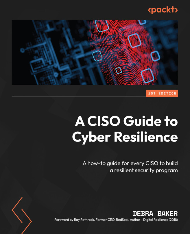 A CISO Guide to Cyber Resilience by Debra Baker, Ray Rothrock (Ebook ...