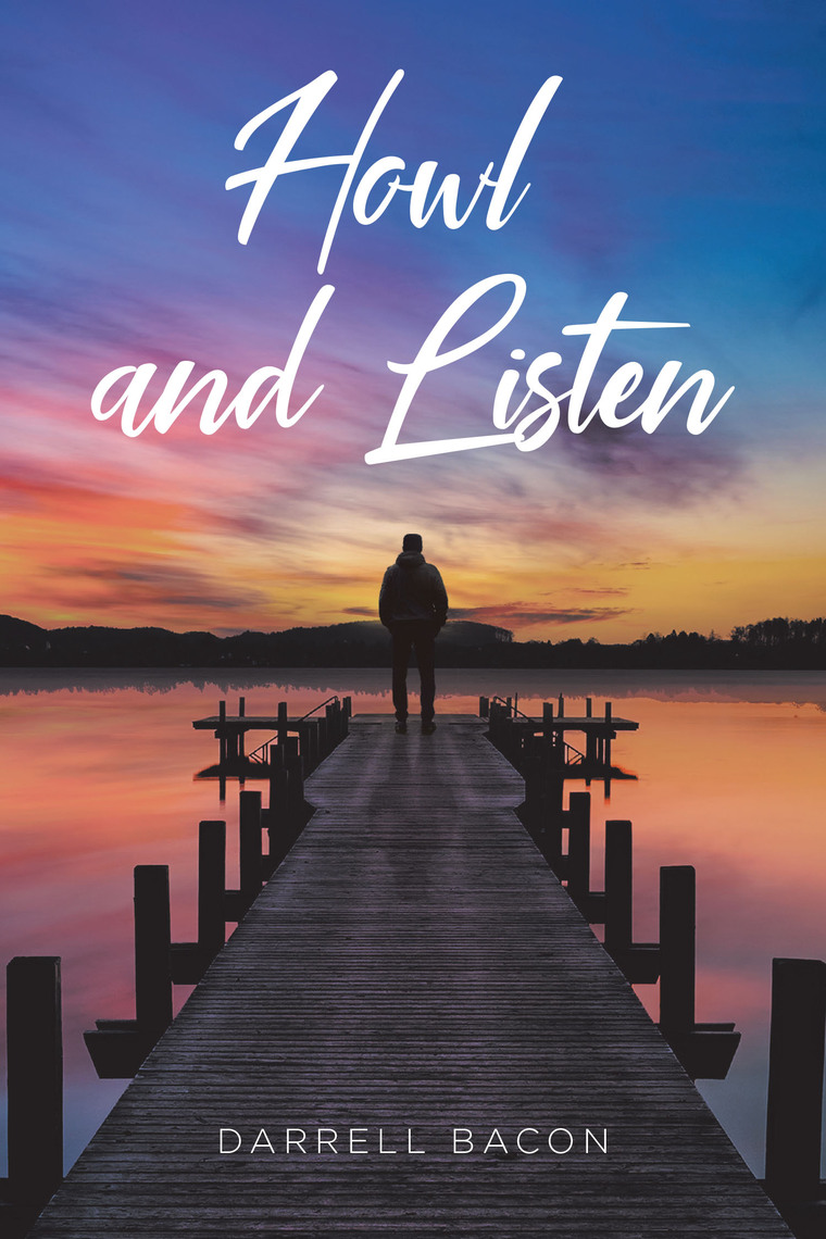 Howl and Listen by Darrell Bacon (Ebook) - Read free for 30 days