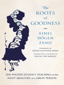The Roots of Goodness by Kosho Uchiyama Roshi, Eihei Dogen, Daitsu Tom ...