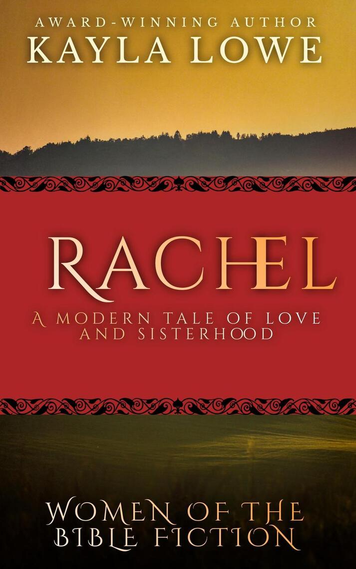 Rachel: A Modern Tale of Love and Sisterhood by Kayla Lowe (Ebook ...