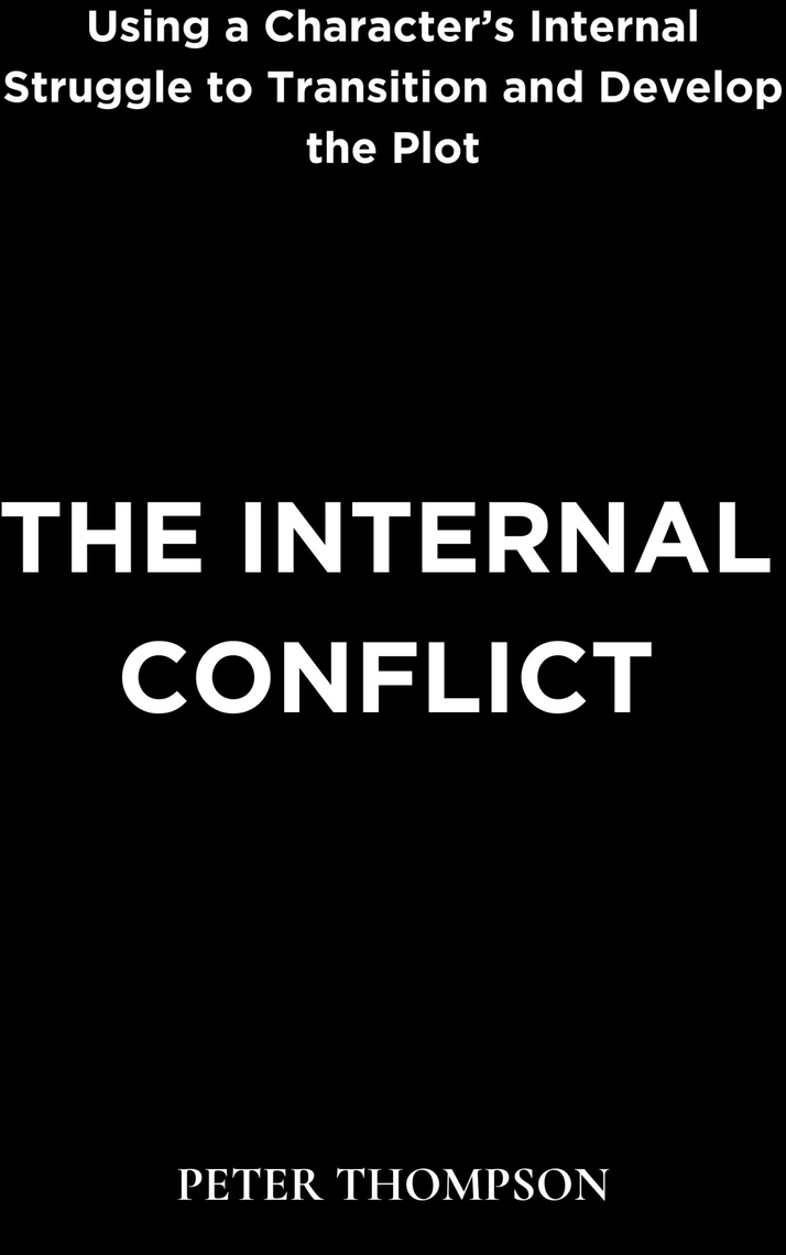 The Internal Conflict by Peter Thompson (Ebook) - Read free for 30 days