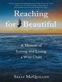 Reaching for Beautiful: A Memoir of Loving and Losing a Wild Child