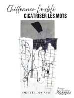 Chiffonner l'oubli - Cicatriser les mots