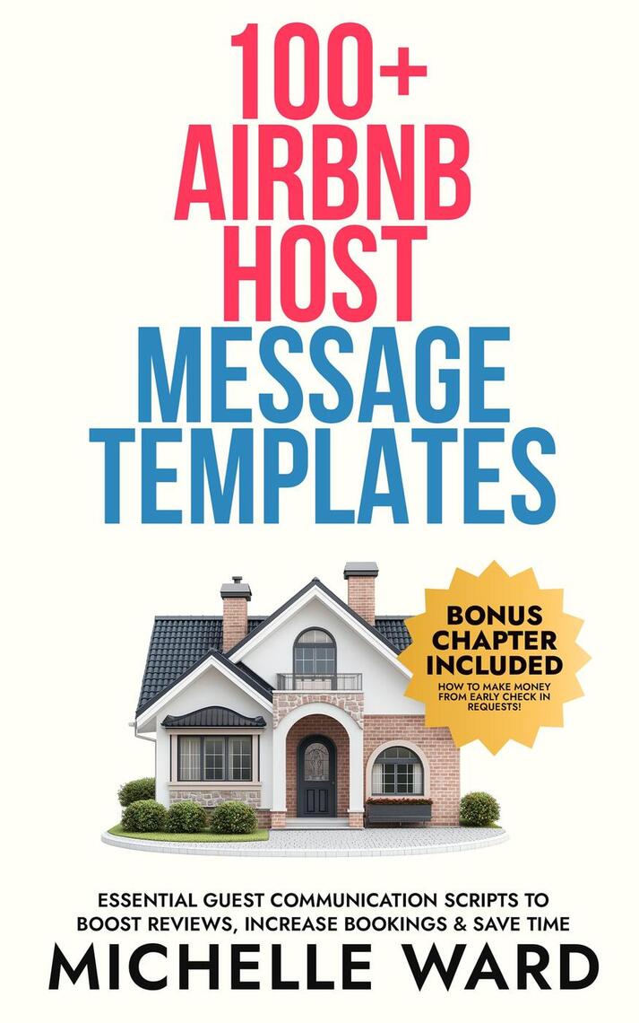 100+ Airbnb Host Message Templates by Michelle Ward (Ebook) Read