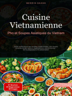 Cuisine Vietnamienne: Pho et Soupes Asiatiques du Vietnam: Guide authentique des recettes traditionnelles, des soupes miracles et des options végétariennes vietnamiennes - De la préparation à la présentation