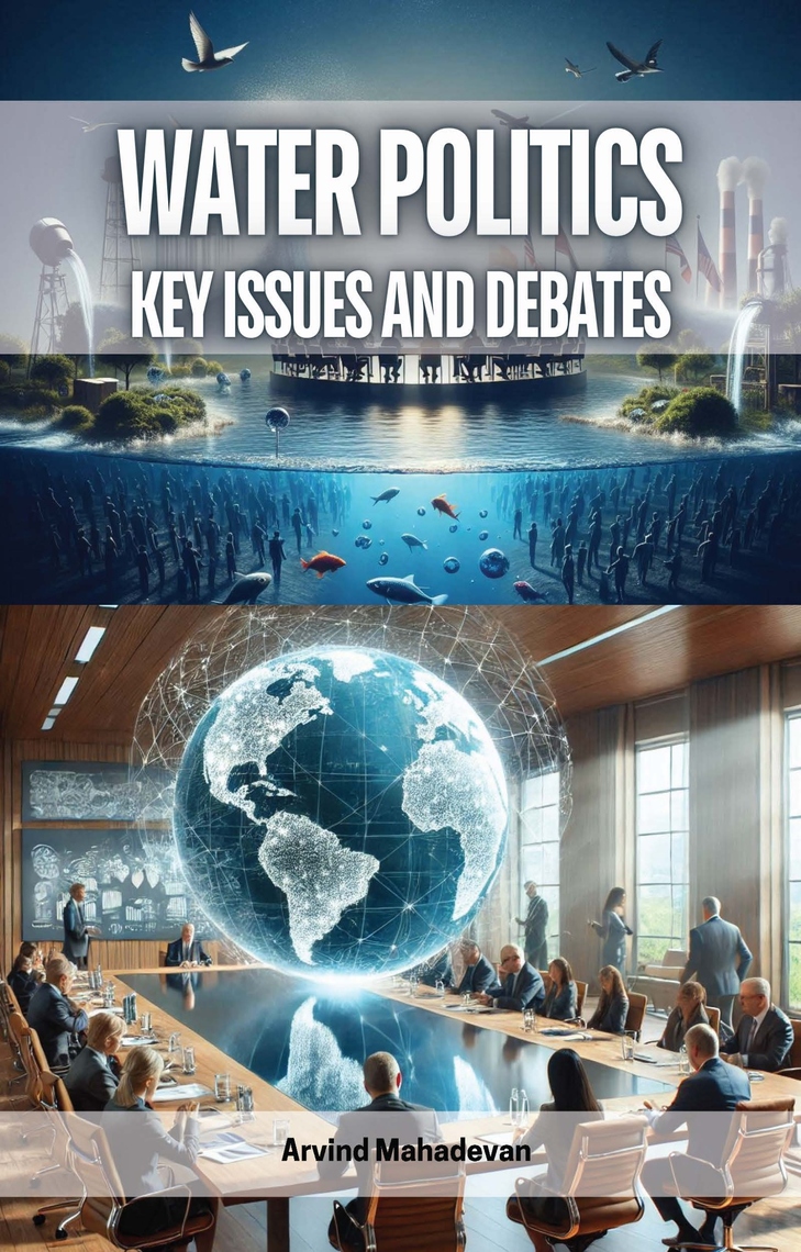 Water Politics by Arvind Mahadevan (Ebook) - Read free for 30 days