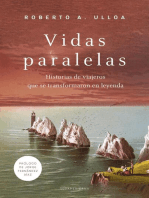 Vidas paralelas: Historias de viajeros que se transformaron en leyenda