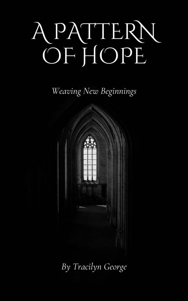 A Pattern of Hope by Tracilyn George (Ebook) - Read free for 30 days