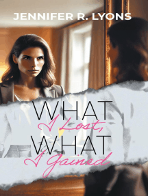 What I Lost, What I Gained
